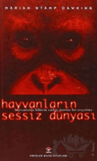 Hayvanların Sessiz Dünyası Hayvanlarda Bilincin Varlığı Üzerine Bir Araştırma – Marian Stamp Dawkins – TÜBİTAK Yayınları kitap kapağı