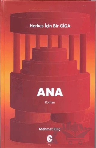 Ana - Herkes için Bir Giga – Mehmet Kılıç – Can Yayınları (Ali Adil Atalay) kitap kapağı