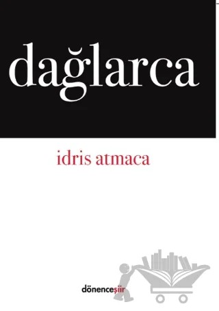 Dağlarca – İdris Atmaca – Dönence Basım ve Yayın Hizmetleri kitap kapağı