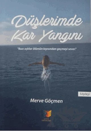 Düşlerimde Kar Yangını – Merve Göçmen – Ateş Yayınları kitap kapağı
