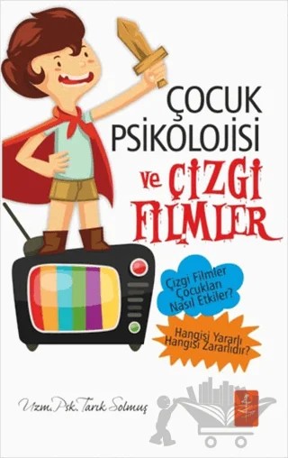 Çocuk Psikolojisi ve Çizgi Filmler – Tarık Solmuş – Nobel Yaşam kitap kapağı