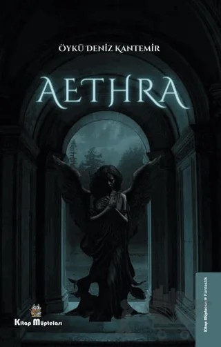 Aethra – Öykü Deniz Kantemir – Kitap Müptelası Yayınları kitap kapağı
