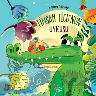Timsah Tigu’nun Uykusu – Şeyma Göksay – İthaki Çocuk Yayınları kitap kapağı