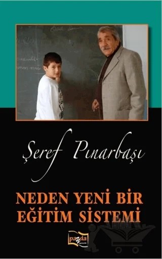 Neden Yeni Bir Eğitim Sistemi – Şeref Pınarbaşı – Payda Yayıncılık kitap kapağı