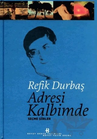 Adresi Kalbimde Seçme Şiirler – Refik Durbaş – Boyut Yayın Grubu kitap kapağı