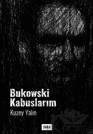 Bukowski Kabuslarım – Kuzey Yalın – Tilki Kitap kitap kapağı