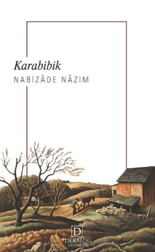 Karabibik – Nabizade Nazım – Dekalog Yayınları kitap kapağı