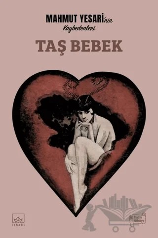 Taş Bebek – Mahmut Yesari – İthaki Yayınları kitap kapağı