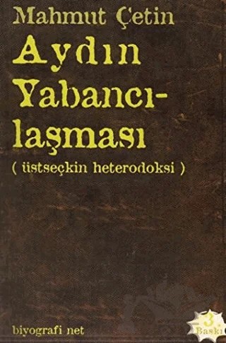Aydın Yabancılaşması – Mahmut Çetin – Biyografi Net İletişim ve Yayın kitap kapağı