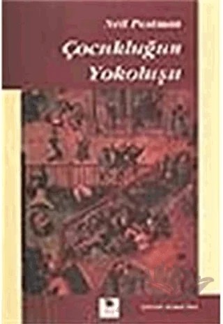 Çocukluğun Yokoluşu – Neil Postman – İmge Kitabevi Yayınları kitap kapağı