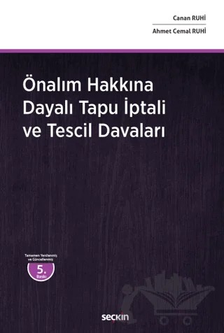 Önalım Hakkına Dayalı Tapu İptali ve Tescil Davaları – Ahmet Cemal Ruhi, Canan Ruhi – Seçkin Yayıncılık kitap kapağı