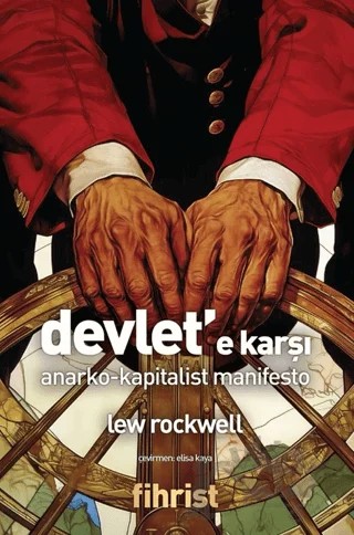 Devlet’e Karşı / Anarko-Kapitalist Manifesto – Lew Rockwell – Fihrist Kitap kitap kapağı