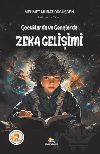 Çocuklarda ve Gençlerde Zeka Gelişimi – Mehmet Murat Döğüşgen – Ekinoks Yayın Grubu kitap kapağı