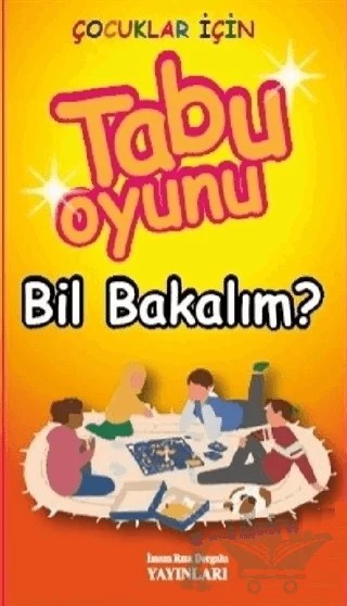 Çocuklar için Tabu Oyunu - Bil Bakalım? Ben Kimim? – Kolektif – İmam Rıza Dergahı Yayınları kitap kapağı