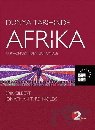 Dünya Tarihinde Afrika – Erik Gilbert, Jonathan T. Reynolds – Küre Yayınları kitap kapağı