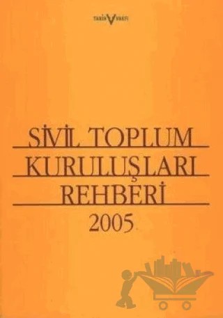 Sivil Toplum Kuruluşları Rehberi 2005 – Kolektif – Tarih Vakfı Yurt Yayınları kitap kapağı