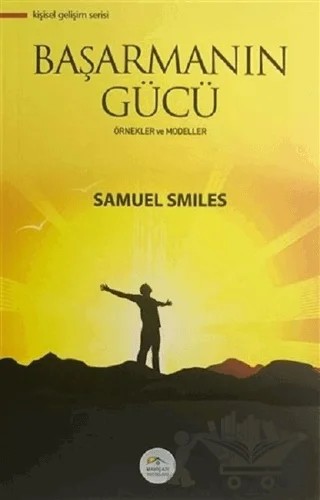 Başarmanın Gücü – Samuel Smiles – Maviçatı Yayınları kitap kapağı
