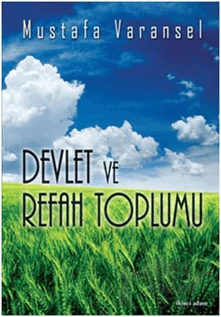 Devlet ve Refah Toplumu – Mustafa Varansel – İkinci Adam Yayınları kitap kapağı