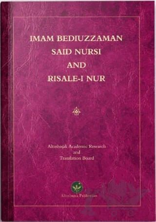 Imam Bediuzzaman Said Nursi And Risale-i Nur – Kolektif – Altınbaşak Neşriyat kitap kapağı