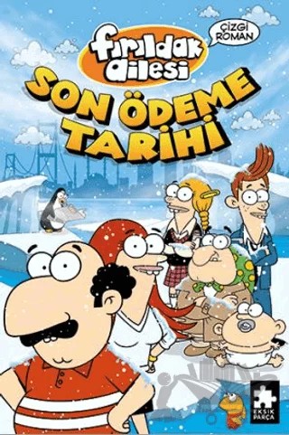Fırıldak Ailesi Son Ödeme Tarihi – Varol Yaşaroğlu – Eksik Parça Yayınları kitap kapağı