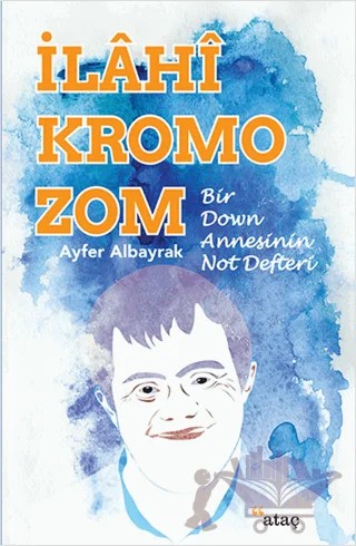 İlahi Kromozom – Ayfer Albayrak – Ataç Yayınları kitap kapağı