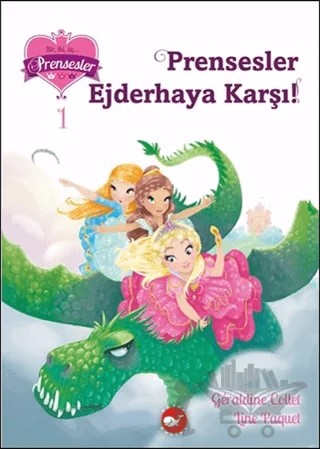 Prensesler Ejderhaya Karşı! – Geraldine Collet, Line Paquet – Beyaz Balina Yayınları kitap kapağı