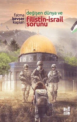 Değişen Dünya Ve Filistin-israil Sorunu – Kolektif – Mgv Yayınları kitap kapağı