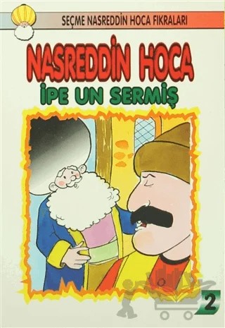 Nasreddin Hoca : İpe Un Sermiş – Kolektif – Kare Yayınları kitap kapağı