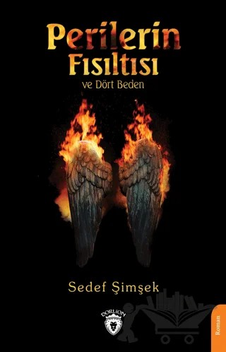 Perilerin Fısıltısı ve Dört Beden – Sedef Şimşek – Dorlion Yayınları kitap kapağı