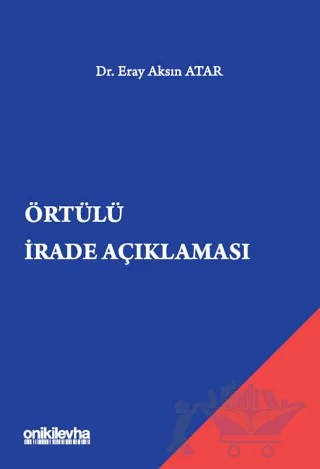 Örtülü İrade Açıklaması – Eray Aksın Atar – On İki Levha Yayınları kitap kapağı