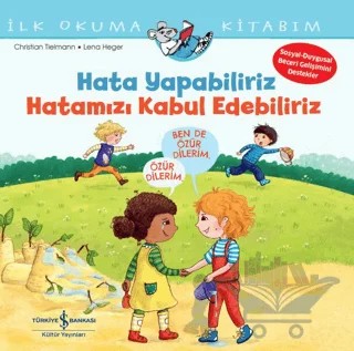 Hata Yapabiliriz, Hatamızı Kabul Edebiliriz - İlk Okuma Kitabım – Christian Tielmann – İş Bankası Kültür Yayınları kitap kapağı