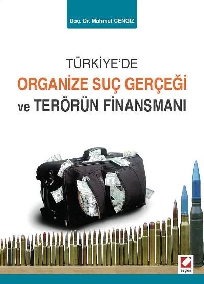 Türkiye'de Organize Suç Gerçeği ve Terörün Finansmanı – Mahmut Cengiz – Seçkin Yayıncılık kitap kapağı