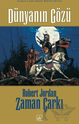 Zaman Çarkı 1. Cilt: Dünyanın Gözü – Robert Jordan – İthaki Yayınları kitap kapağı