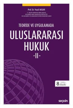 Teoride ve UygulamadaUluslararası Hukuk – II – Yusuf Aksar – Seçkin Yayıncılık kitap kapağı