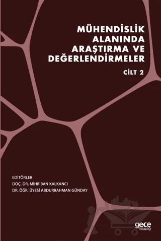 Mühendislik Alanında Araştırma ve Değerlendirmeler Cilt 2 – Abdurrahman Günday, Mihriban Kalkancı – Gece Kitaplığı kitap kapağı