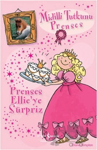 Midilli Tutkunu Prenses Prenses Ellie’ye Sürpriz – Diana Kimpton – İş Bankası Kültür Yayınları kitap kapağı