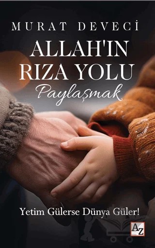 Allah’ın Rıza Yolu - Paylaşmak – Murat Deveci – Az Kitap kitap kapağı