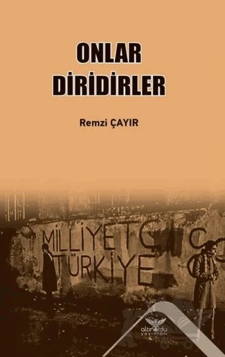 Onlar Diridirler – Remzi Çayır – Altınordu Yayınları kitap kapağı