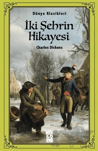 İki Şehrin Hikayesi – Charles Dickens – Koloni kitap kapağı