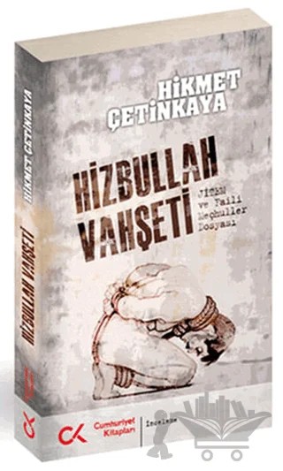Hizbullah Vahşeti – Hikmet Çetinkaya – Cumhuriyet Kitapları kitap kapağı