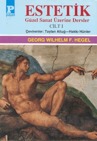 Estetik 1 (Hegel) – Georg Wilhelm Friedrich Hegel – Payel Yayınları kitap kapağı