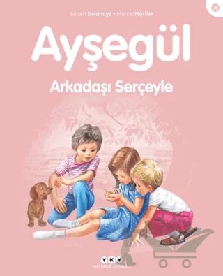 Ayşegül Arkadaşı Serçeyle – Gilbert Delahaye, Marcel Marlier – Yapı Kredi Yayınları kitap kapağı