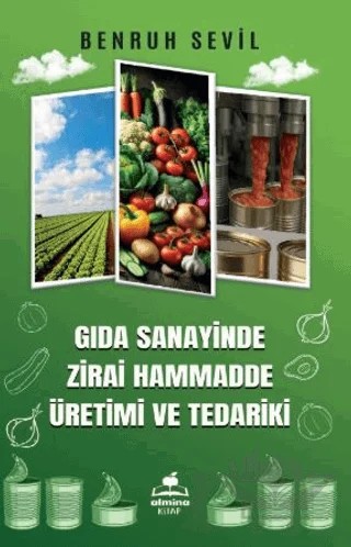 Gıda Sanayinde Zirai Hammadde Üretimi ve Tedariki – Benruh Sevil – Almina Kitap kitap kapağı