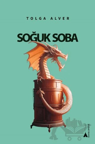 Soğuk Soba – Tolga Alver – Kayalıpark kitap kapağı
