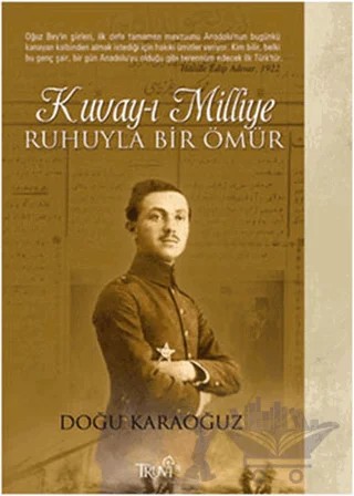Kuvay-ı Milliye Ruhuyla Bir Ömür – Doğu Karaoğuz – Truva Yayınları kitap kapağı