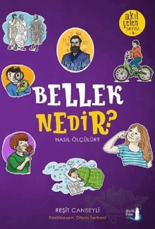Bellek Nedir? - Akıl Çelen Serisi 4 – Reşit Canbeyli – Büyülü Fener Yayınları kitap kapağı
