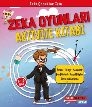 Zeka Oyunları Aktivite Kitabı 9-10 Yaş – Kolektif – Dahi Olacak Çocuk Yayınları kitap kapağı