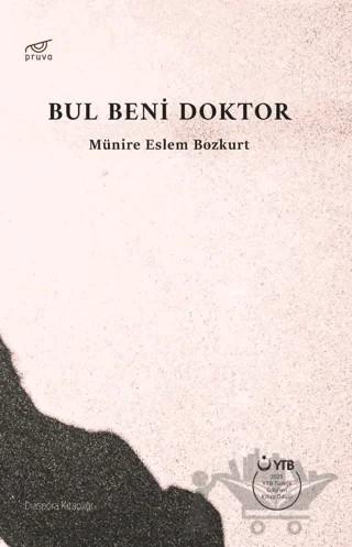 Bul Beni Doktor – Münire Eslem Bozkurt – Pruva Yayınları kitap kapağı