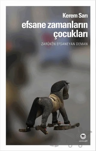 Efsane Zamanların Çocukları – Kerem Sarı – Ceylan Yayınları kitap kapağı