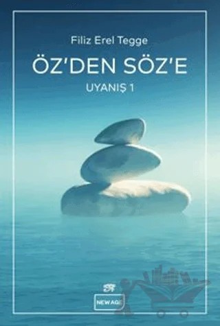 Öz'den Söz'e – Filiz Erel Tegge – New Age Yayınları kitap kapağı